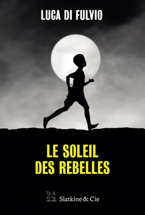 le soleil des rebelles