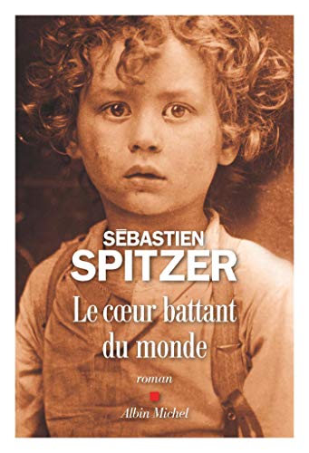Le-Coeur-battant-du-monde-–-Sébastien-Spitzer.jpg